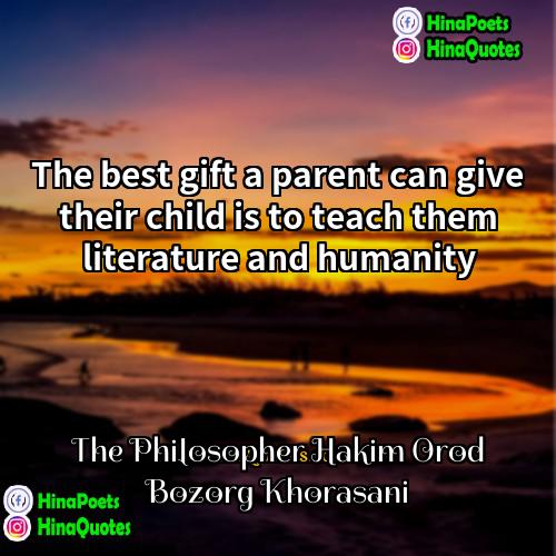 The Philosopher Hakim Orod Bozorg Khorasani Quotes | The best gift a parent can give
